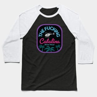 Catalina Wine Mixer Baseball T-Shirt